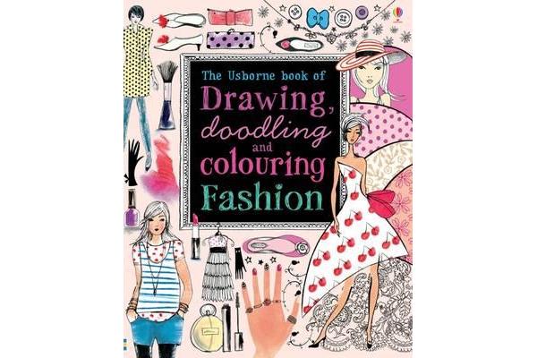 Drawing, Doodling and Colouring Fashion