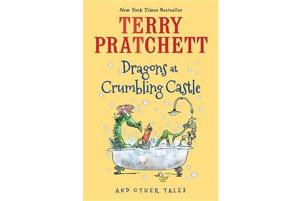 Dragons at Crumbling Castle - And Other Tales