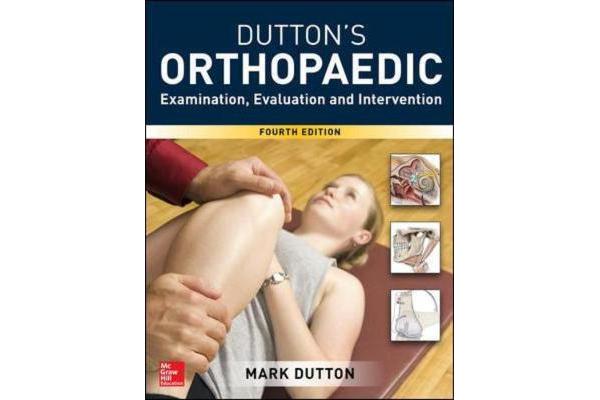 Dutton's Orthopaedic - Examination, Evaluation and Intervention, Fourth Edition