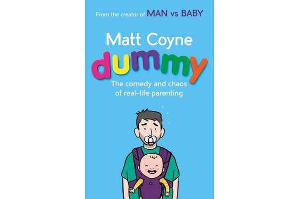 Dummy - The Comedy and Chaos of Real-Life Parenting