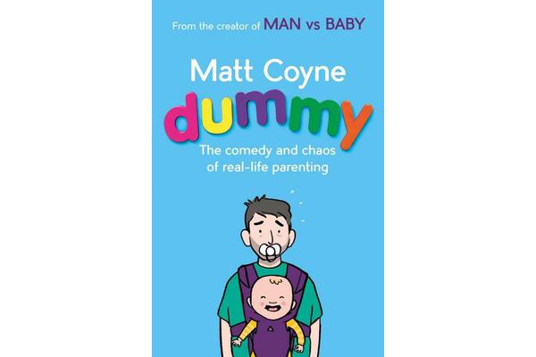 Dummy - The Comedy and Chaos of Real-Life Parenting