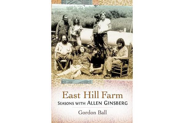 East Hill Farm - Seasons with Allen Ginsberg