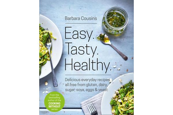 Easy Tasty Healthy - All Recipes Free from Gluten, Dairy, Sugar, Soya, Eggs and Yeast