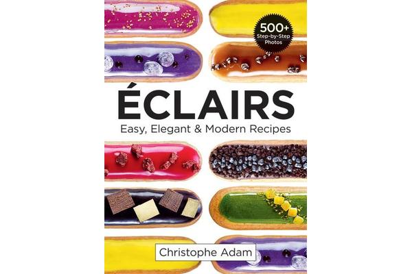 Eclairs - Easy, Elegant & Modern Recipes