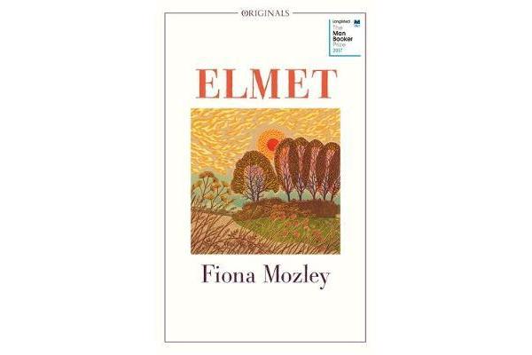 Elmet - SHORTLISTED FOR THE MAN BOOKER PRIZE 2017