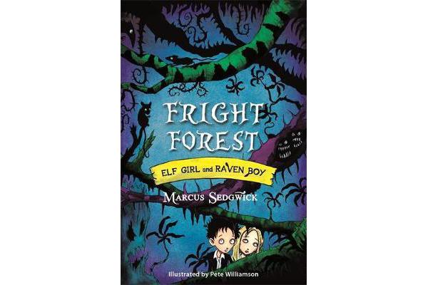 Elf Girl and Raven Boy: Fright Forest - Book 1