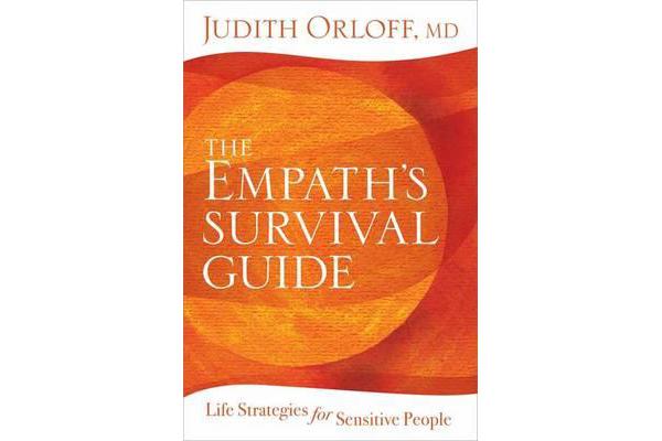 Empath's Survival Guide - Life Strategies for Sensitive People