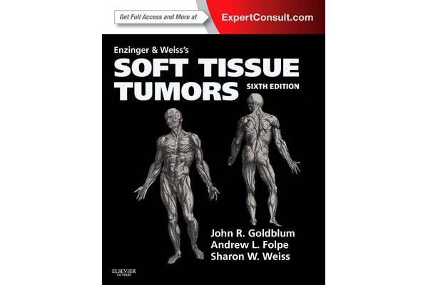 Enzinger and Weiss's Soft Tissue Tumors - Expert Consult: Online and Print