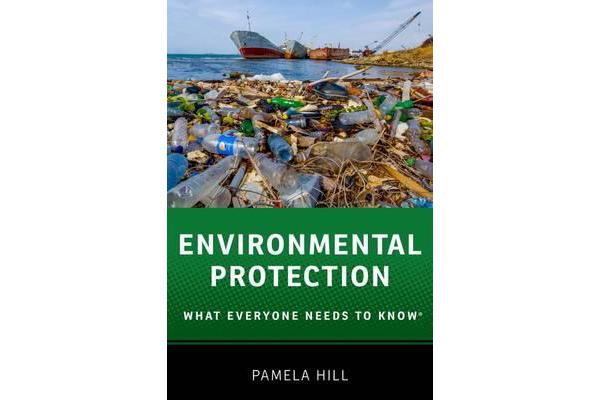 Environmental Protection - What Everyone Needs to Know (R)