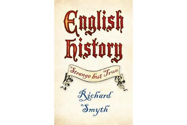 English History - Strange but True