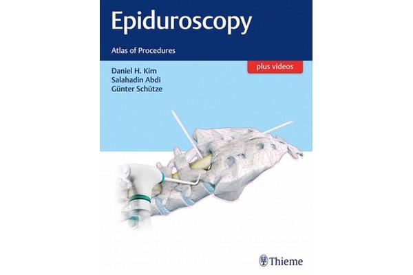 Epiduroscopy - Atlas of Procedures