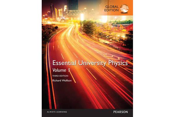 Essential University Physics - Volume 1, Global Edition