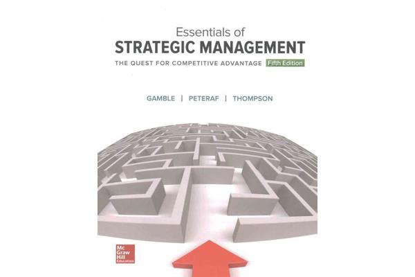 Essentials of Strategic Management - The Quest for Competitive Advantage