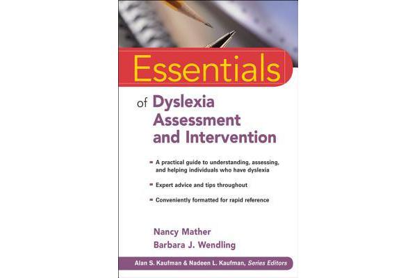 Essentials of Dyslexia Assessment and Intervention