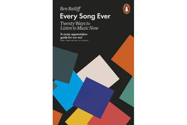 Every Song Ever - Twenty Ways to Listen to Music Now