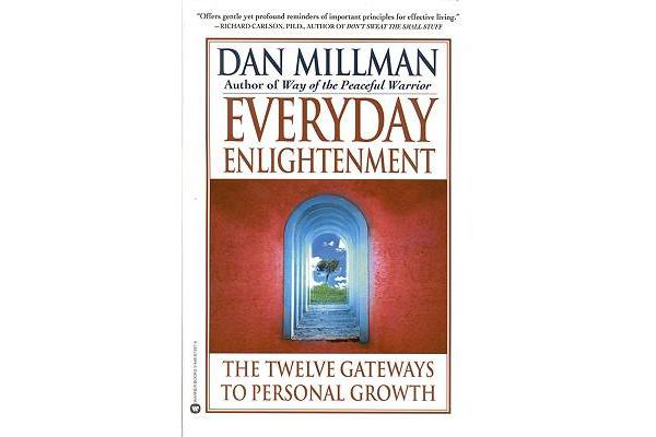 Everyday Enlightenment - The Twelve Gateways to Personal Growth