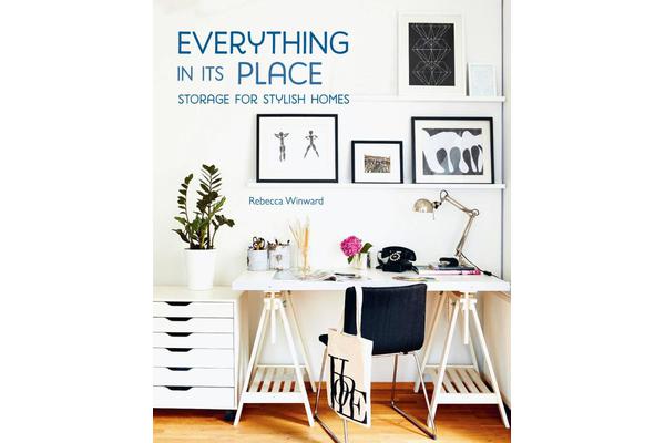 Everything in its Place - Storage for Stylish Homes