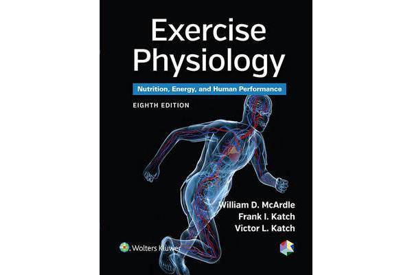 Exercise Physiology - Nutrition, Energy, and Human Performance