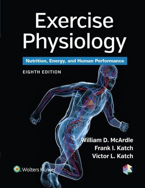 Exercise Physiology Energy Nutrition & Human Performance