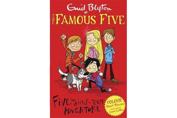 Famous Five Colour Short Stories - Five and a Half-Term Adventure