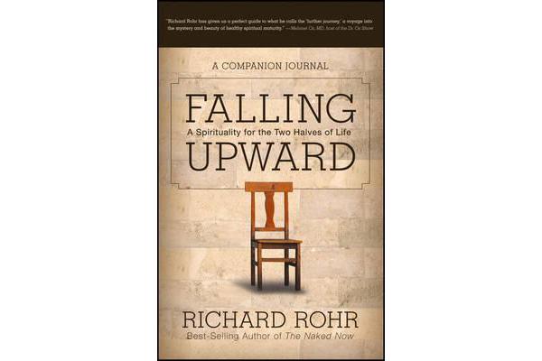 Falling Upward - A Spirituality for the Two Halves of Life: A Companion Journal