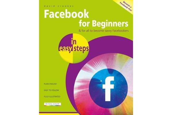 Facebook for Beginners in Easy Steps