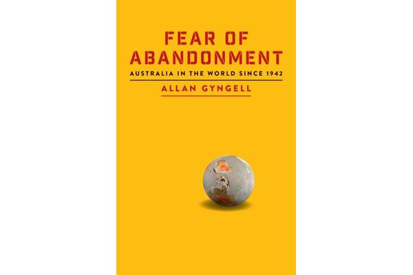 Fear of Abandonment - Australia in the world since 1942