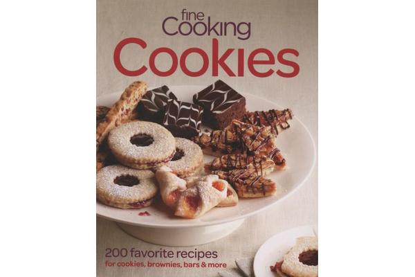 Fine Cooking Cookies - 200 Best-ever Recipes for Cookies, Brownies, Bars & More