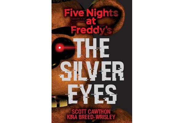 Five Nights at Freddy's - The Silver Eyes