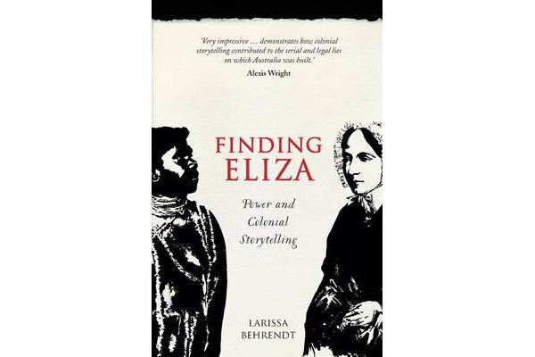 Finding Eliza - Power and Colonial Storytelling