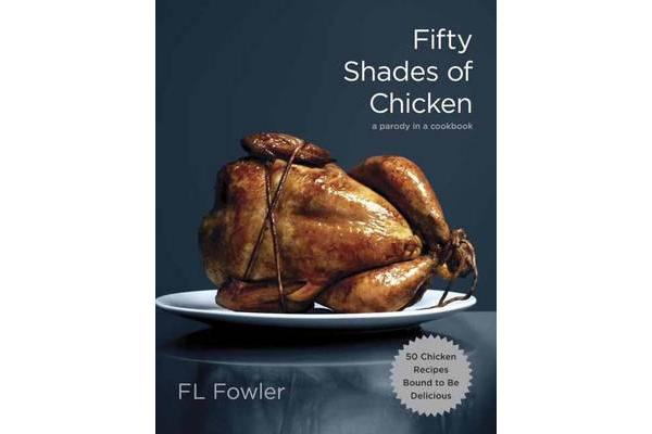 Fifty Shades of Chicken