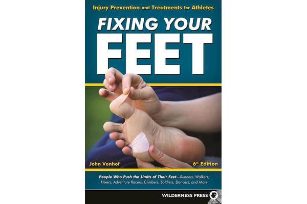 Fixing Your Feet - Injury Prevention and Treatments for Athletes