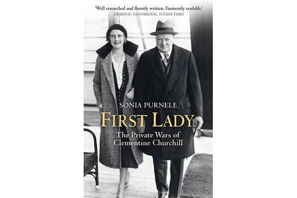 First Lady - The Life and Wars of Clementine Churchill