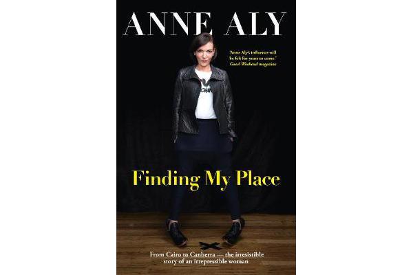 Finding My Place - From Cairo to Canberra - the irresistible story of an irrepressible woman