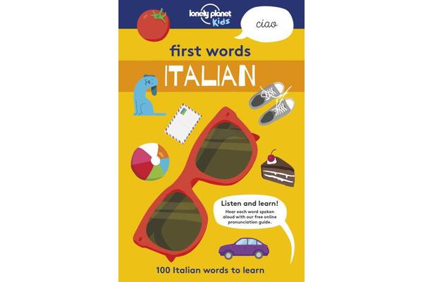 First Words - Italian - 100 Italian words to learn