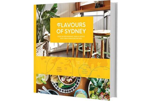 Flavours of Sydney 2nd Edition - Over 120 restaurants, bars and hotels with their signature recipes