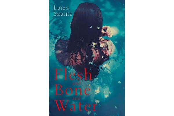 Flesh and Bone and Water