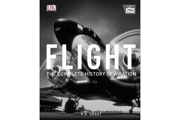 Flight - The Complete History of Aviation