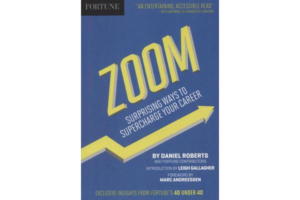 Fortune Zoom! - 12 Unconventional Ways to Supercharge Your Career