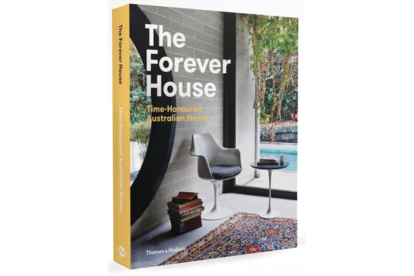 Forever House - Time Honoured Australian Homes