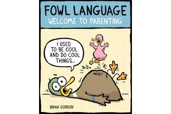 Fowl Language - Welcome to Parenting