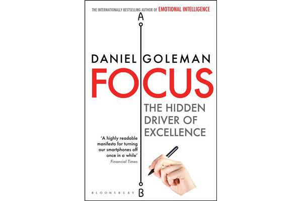 Focus - The Hidden Driver of Excellence