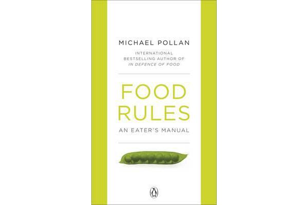 Food Rules - An Eater's Manual