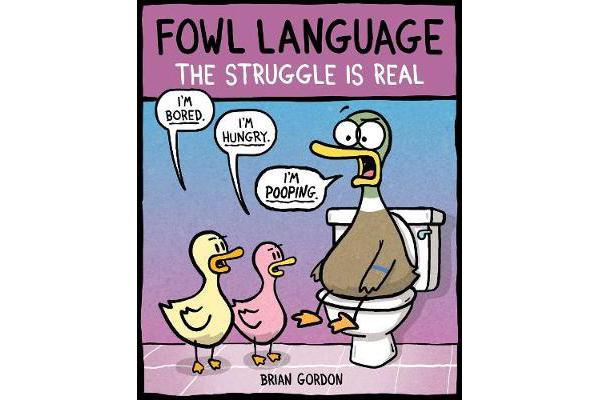 Fowl Language - The Struggle Is Real