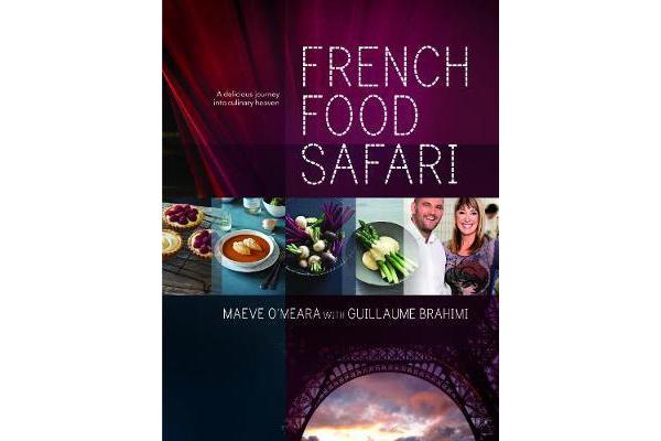 French Food Safari - A Delicious Journey into Culinary Heaven