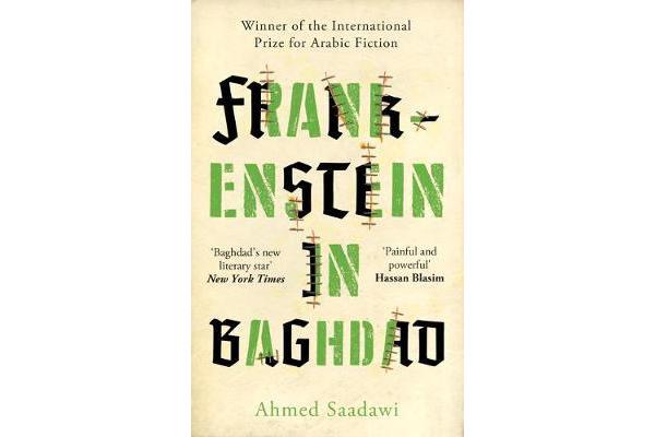 Frankenstein in Baghdad - SHORTLISTED FOR THE MAN BOOKER INTERNATIONAL PRIZE 2018