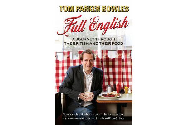 Full English - A Journey through the British and their Food