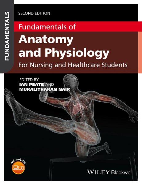 Fundamentals of Anatomy and Physiology : For Nursing and Healthca