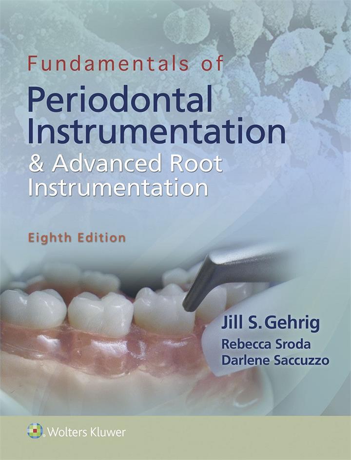 Fundamentals of Periodontal Instrumentation and Advanced Root Ins