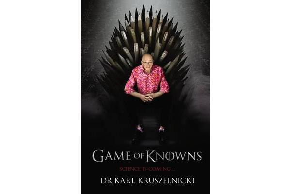 Game of Knowns - Science is Coming